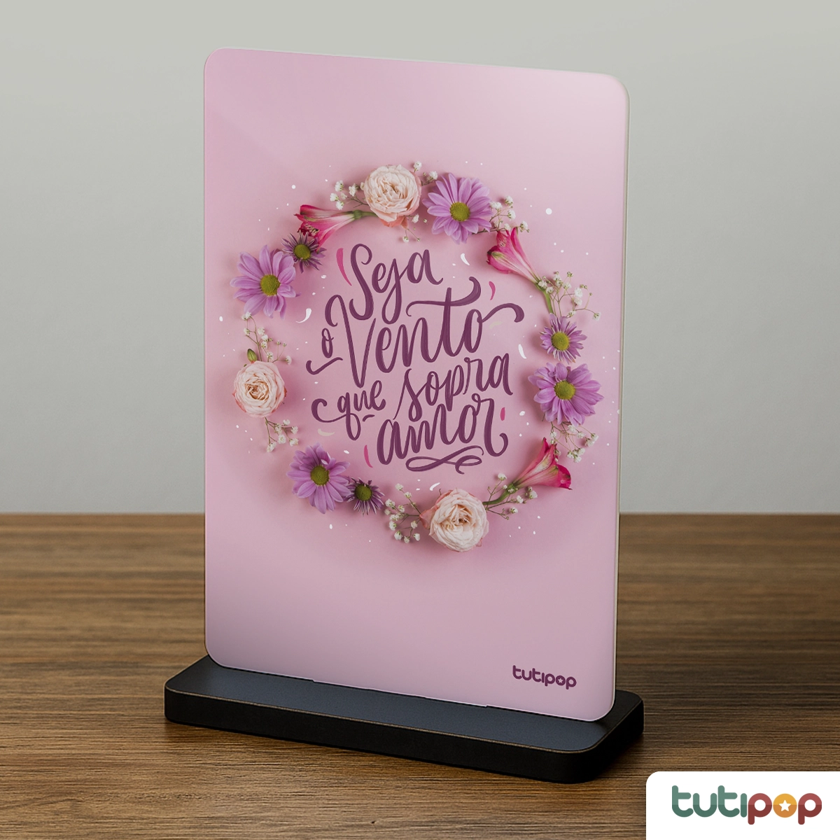 Placa Acrílico Seja o Vento que Sopra Amor