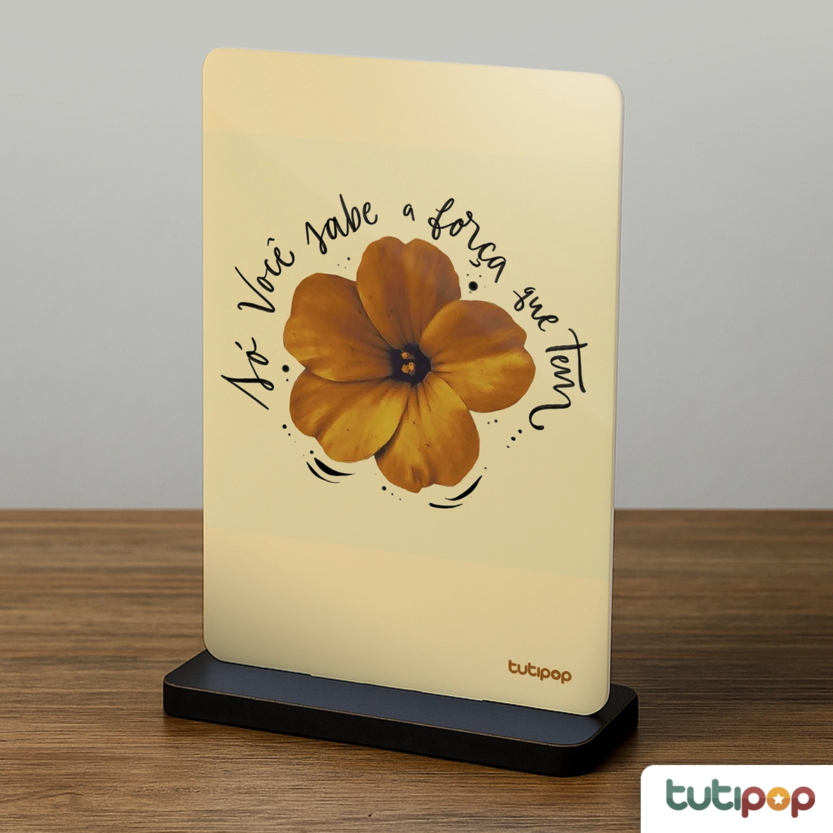 Placa Acrílico Só Você Sabe a Força que Tem