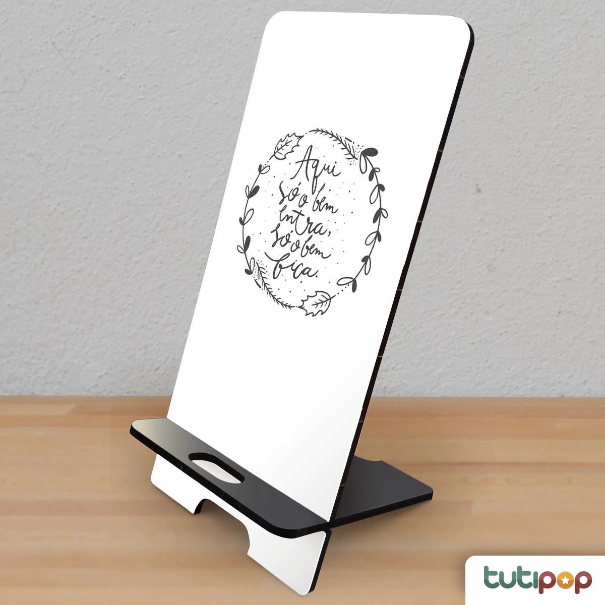 Porta-Celular Aqui Só o Bem Entra, Só o Bem Fica – Presente Inspirador